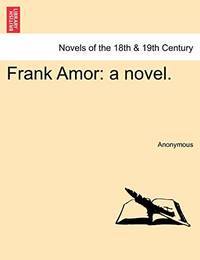 Frank Amor: A Novel.