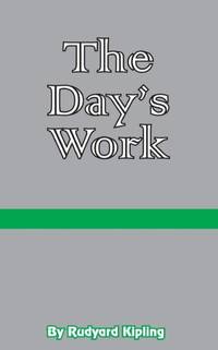 The Day's Work: The Works of Rudyard Kipling
