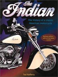 The Indian : The History of a Classic American Motorcycle