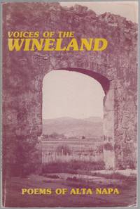 Voices of the Wineland: An Anthology by Twenty-Two Napa Valley Poets