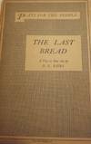 THE LAST BREAD