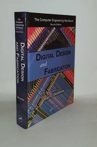 Digital Design and Fabrication (Computer Engineering Series)