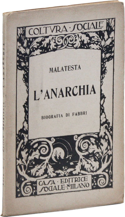 L'Anarchia. Biografia di Luigi Fabbri. Settima edizione