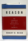 Reason; Why Liberals Will Win the Battle for America