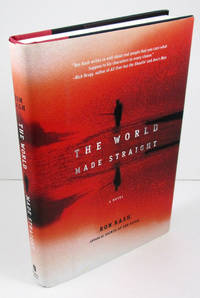 The World Made Straight: A Novel by Rash, Ron - 2006-04-04