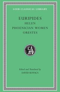 Euripides Vol. V : Helen Phoenician Women Orestes