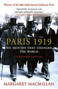 Paris 1919: Six Months that Changed the World by MacMillan, Margaret