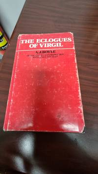 The Eclogues of Virgil (Translated with Introduction, Notes, and Latin Text) by A.J. Boyle - 1976