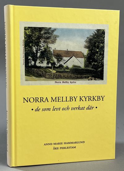Norra Mellby Kyrkby. De som levt och verkat där.