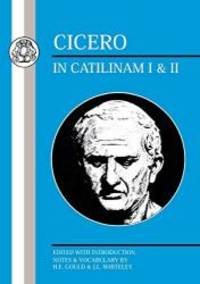 Cicero: In Catilinam I &amp; II by Cicero - 1982-08-06