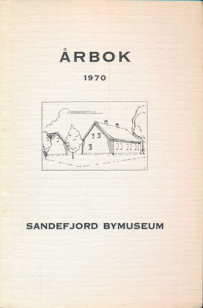 ÃRBOK SANDEFJORD BYMUSEUM.