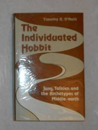 The Individuated Hobbit - Jung, Tolkien and the Archetypes of Middle-Earth