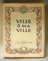 Ville, ô ma ville.