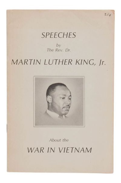 Speeches by the Rev. Dr. Martin Luther King, Jr. About the War in Vietnam