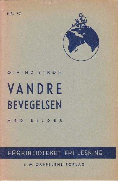 Vandrebevegelsen. Med bilder, kart og…