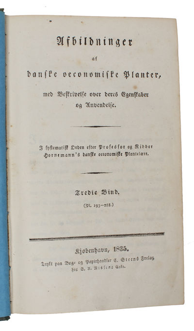 Afbildninger af danske oeconomiske Planter, med Beskrivelse over deres Egenskaber og Anvendelse. I Systematisk Orden efter Professor og Ridder Hornemann's danske oeconomiske Plantelære. 3 vols. (+) Afbildninger i Særdeleshed af de vigtigste vildvokse... - [ONE OF THE MOST BEAUTIFUL WORKS ON PLANTS IN DANISH] (photo 7)
