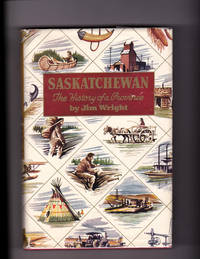 Saskatchewan. The History OF a Province. Golden Jubilee CommemorativeA.W. Davey