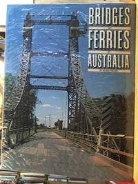 Bridges and Ferries of Australia by Phillips, Valmai - 1983