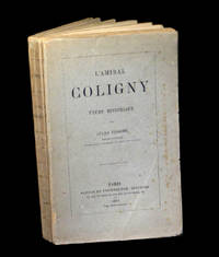 L'Amiral Coligny - Etude historique.