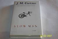 Slow Man by Coetzee, J. M - 2005