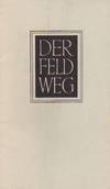 Der Feldweg.