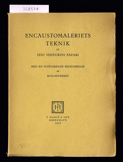 Encaustomaleriets teknik. Med en supplerende…