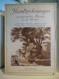 Handzeichnungen europäischer Meister des 14. bis 18. Jahrhunderts aus der Albertina. 19 Faksimiletafeln und 9 Abbildungen im Text