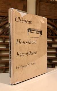 Chinese Household Furniture From Examples Selected and Measured by Caroline F. Bieber and Beatrice M. Kates PIRATED Copy by KATES, George N - ND