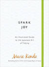 Spark Joy: An Illustrated Guide to the Japanese Art of Tidying