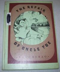 The Repair of Uncle Toe by Kay Chorao - 1972