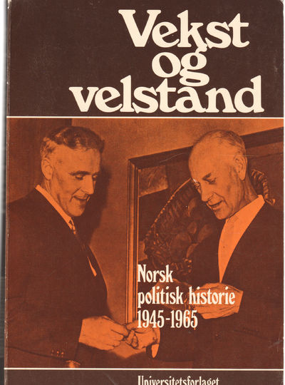 Vekst og velstand. Norsk politisk historie…