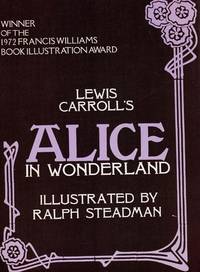 Alice in Wonderland by Carroll, Lewis; Steadman, Ralph (Illus. ) - 1973