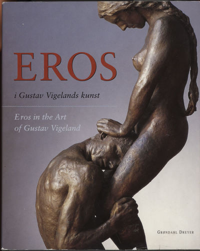 Eros i Gustav Vigelands kunst. Artikler av…