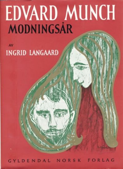 Edvard Munch. Modningsår. En studie i tidlig…