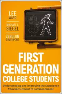 First-Generation College Students : Understanding and Improving the Experience from Recruitment...
