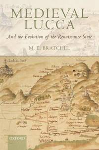 Medieval Lucca and the Evolution of the Renaissance State