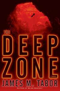 The Deep Zone by James M. Tabor - 2012