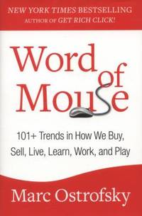 Word of Mouse : 101+ Trends in How We Buy, Sell, Live, Learn, Work, and Play