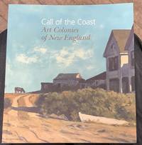 CALL OF THE COAST Art Colonies of New England