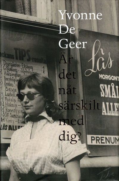 ÄR DET NÅT SÄRSKILT MED DIG?