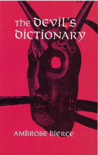 The Devil's Dictionary by Ambrose Bierce - Paperback - Reprint - 1971 - from Bookmarc Books (SKU: 017495)