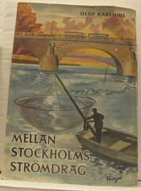 Mellan Stockholms strömdrag. Glimtar från…