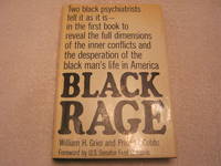 Black Rage: Two black psychiatrists tell it as it is - in the first book to reveal the full...