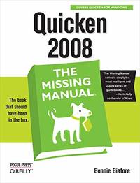 Quicken 2008: The Missing Manual