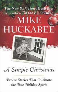 A Simple Christmas : Twelve Stories That Celebrate the True Holiday Spirit