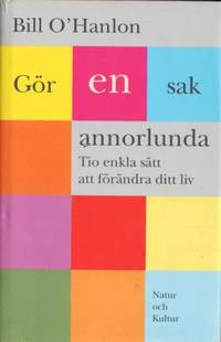 Gör en sak annorlunda. Tio enkla sätt att…
