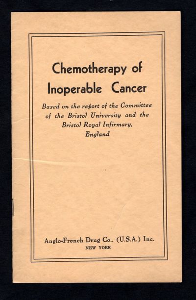 Chemotherapy of Inoperable Cancer : Based on the Report of the Committee of the Bristol University and the Bristol Royal Infirmary, England - The Use of Lead