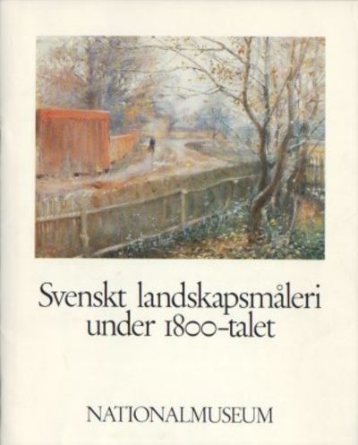 Svenskt landskapsmåleri under 1800-talet.…