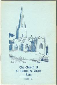 The Parish Church of St. Mary-the-Virgin, Ross: a Short Guide for the Use of Visitors and others