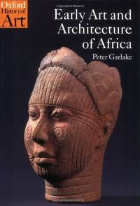 Early Art and Architecture of Africa (Oxford History of Art)